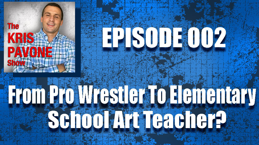 002-From Pro Wrestler To Elementary School Art Teacher?