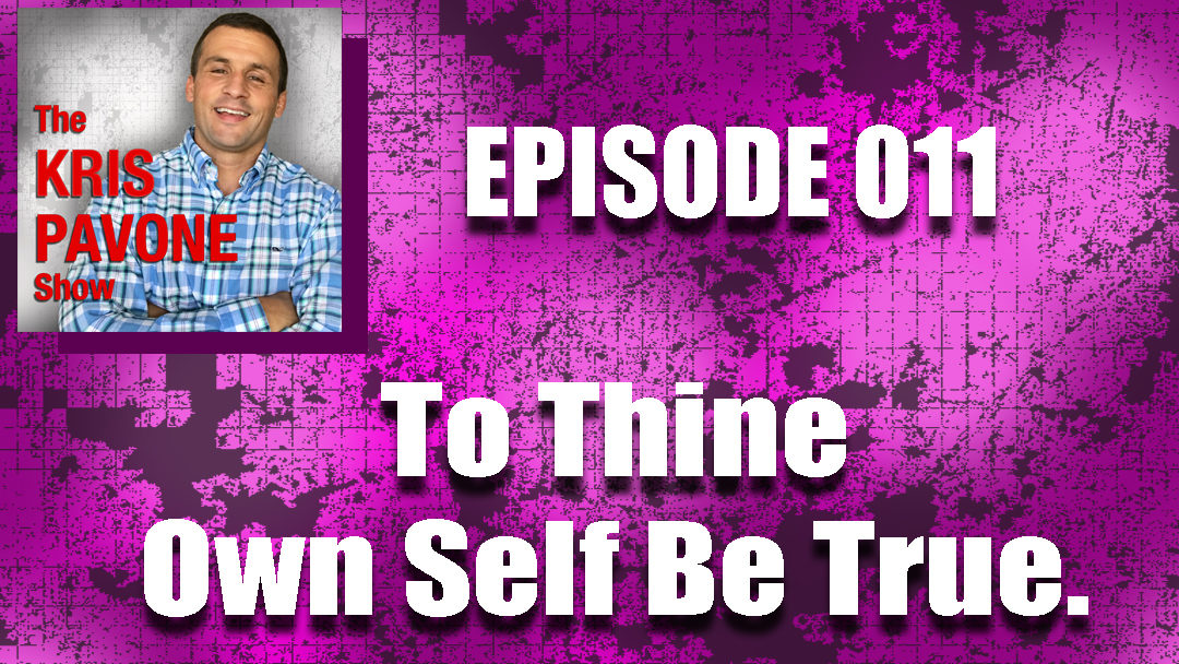 011-To Thine Own Self Be True.