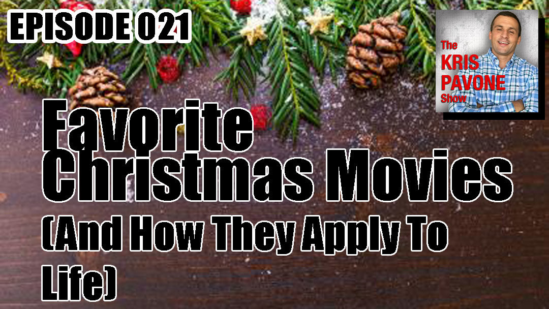 021-Favorite Christmas Movies (And How They Apply To Life)
