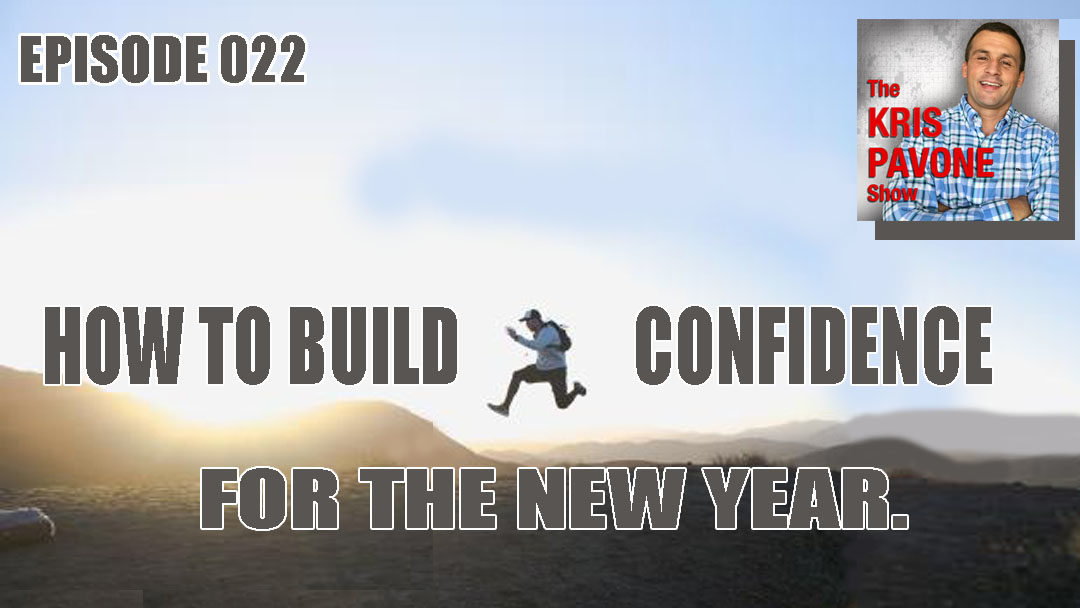 022-How To Build Confidence For The New Year
