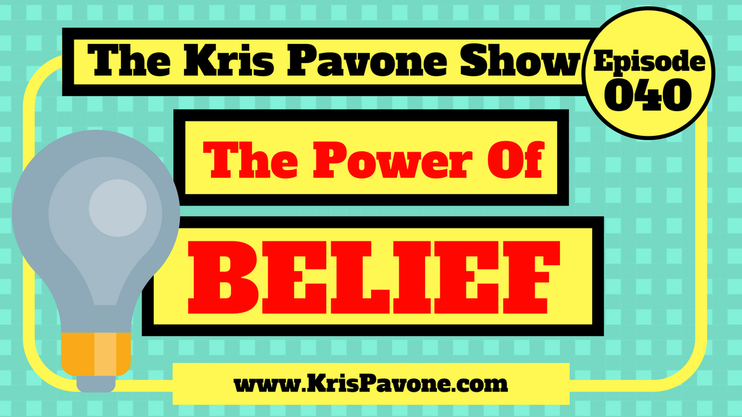 040-The Power Of Belief