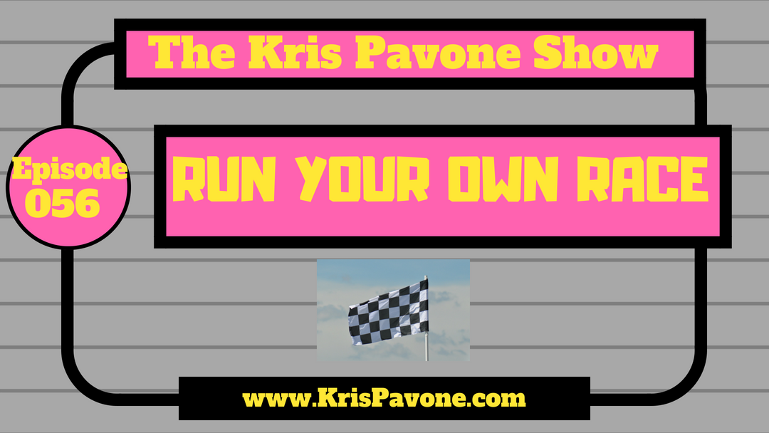056-Run Your Own Race