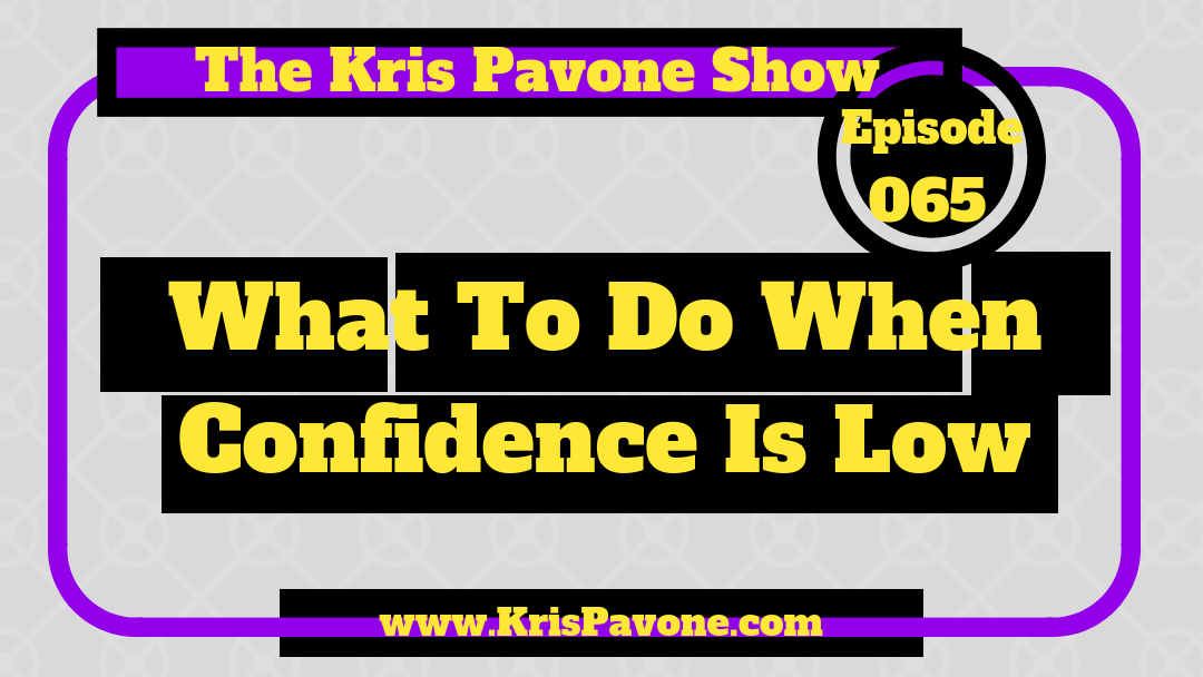 065-What to Do When Confidence Is Low