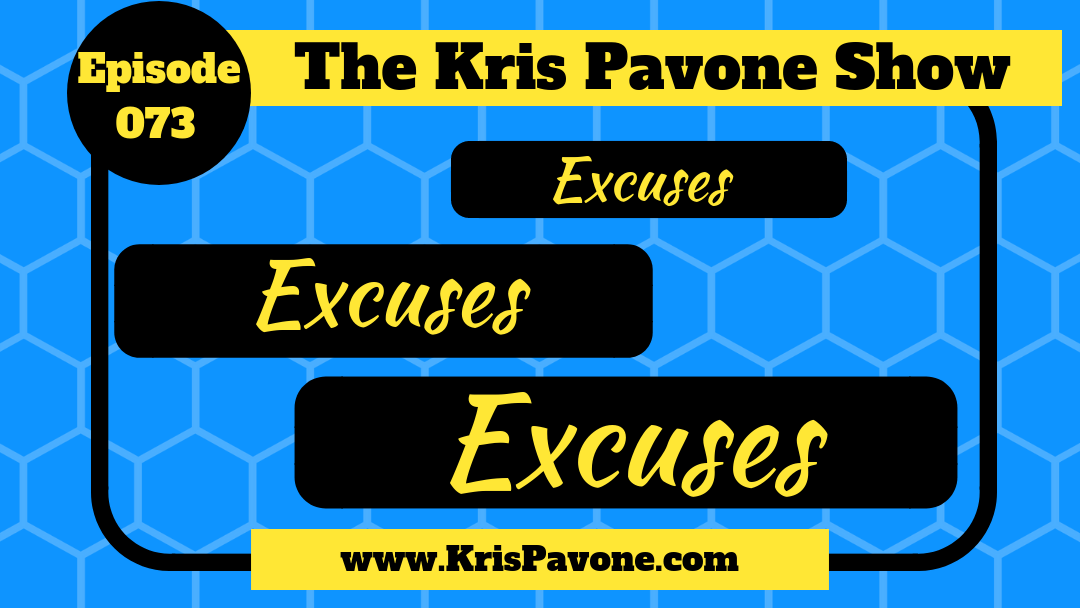073-Excuses, Excuses, Excuses